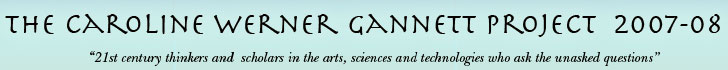 The Caroline Werner Gannett Project 2007-08
