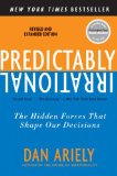 Predictably Irrational, Revised and Expanded Edition: The Hidden Forces That Shape Our Decisions