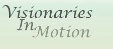 Visionaries in Motion
